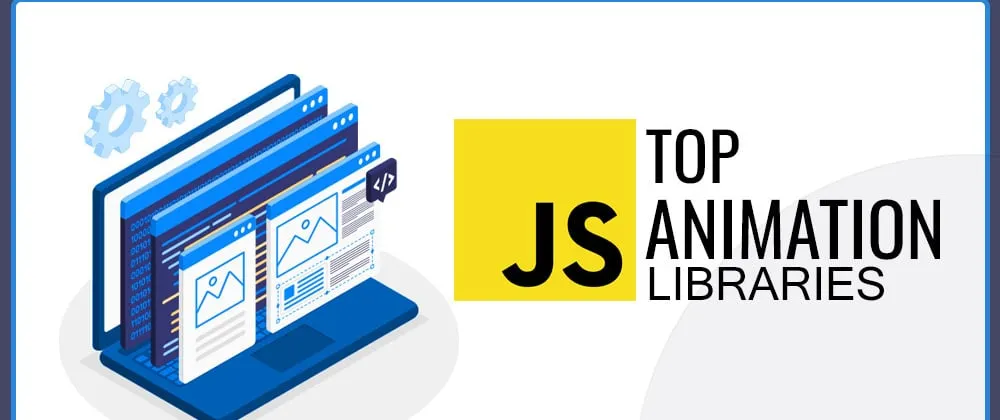 TOP JS ANIMATION LIBRARIES